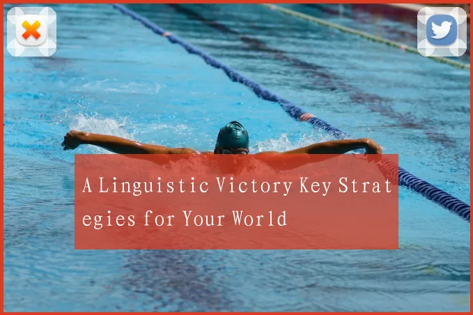 A Linguistic Victory Key Strategies for Your World
