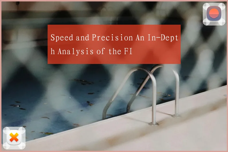 Speed and Precision An In-Depth Analysis of the FI