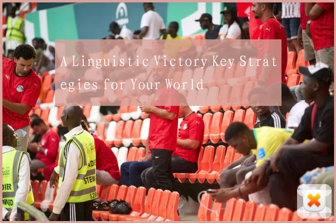 A Linguistic Victory Key Strategies for Your World